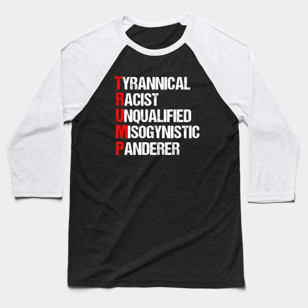 Anti Trump Resist Acrostic Baseball T-Shirt by epiclovedesigns